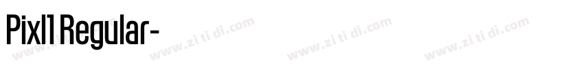 Pixl1 Regular字体转换 Pixl1 Regular字体转换